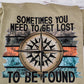 Sometimes You Need To Get Lost