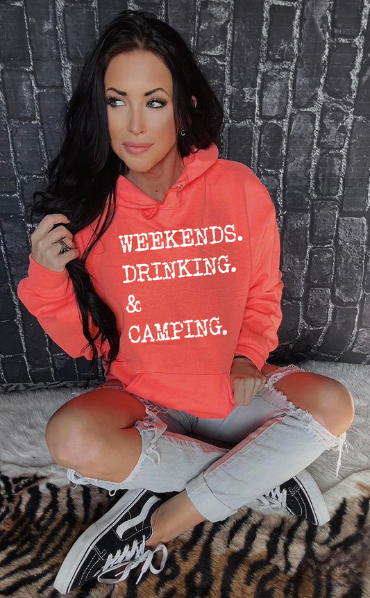 Weekends. Drinking & Camping.