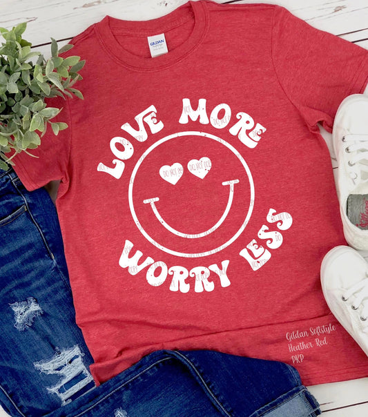 LOVE MORE WORRY LESS